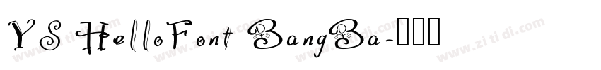 YS HelloFont BangBa字体转换